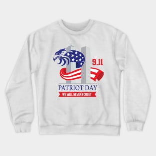 we will never forget 911 | patriot day Crewneck Sweatshirt